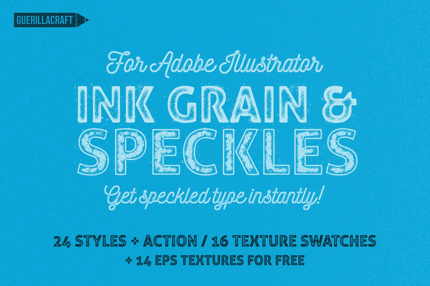 2217 油墨颗粒和斑点文本样式AI动作 Ink Grain&Speckles for Illustrator